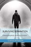 SURVIVING SEPARATION: Understanding Family Law Without Confusion 1763839311 Book Cover