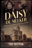 DAISY DE MELKER - Hiding among killers in the City of Gold 177619277X Book Cover
