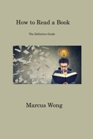 How to Read a Book: The Definitive Guide 1806317273 Book Cover