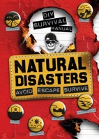 DIY Survival Manual: Natural Disasters: Avoid. Escape. Survive. 1783124768 Book Cover