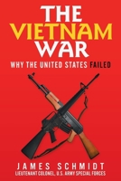 The Vietnam War: Why the United States Failed 1973641763 Book Cover