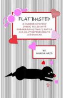 Flat Busted: A Murder Mystery 1587362279 Book Cover
