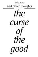 The curse of the good: and other thoughts 0595225349 Book Cover