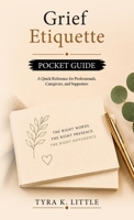 Grief Etiquette Pocket Guide B0HBJ8WLSB Book Cover