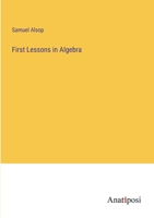 First Lessons in Algebra 3382333066 Book Cover