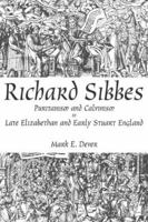 Richard Sibbes: Puritanism and Calvinism in Late Elizabethan and Early Stuart England 0865546576 Book Cover
