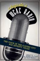Augusta's WGAC Radio: The Voice of the Garden City for Seventy Years 1609493397 Book Cover