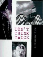 Don't Think Twice 0805044078 Book Cover