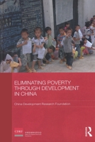 Eliminating Poverty Through Development in China 041555134X Book Cover