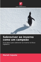 Sobreviver ao inverno como um campeão (Portuguese Edition) 6630112741 Book Cover