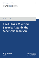 The Eu As a Maritime Security Actor in the Mediterranean Sea 384875424X Book Cover