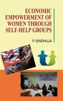 Economic Empowerment of Women Through Self-Help Groups 8183567266 Book Cover