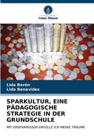 SPARKULTUR, EINE PÄDAGOGISCHE STRATEGIE IN DER GRUNDSCHULE: MIT ERSPARNISSEN ERFÜLLE ICH MEINE TRÄUME (German Edition) B0CLFT2S1C Book Cover