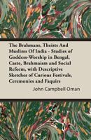 The Brahmans, theists and Muslims of India 0766174522 Book Cover