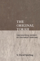 Original Torah: The Political Intent of the Bible's Writers 0814798330 Book Cover