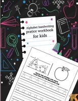 alphabet handwriting pratice workbook for kids: Workbook for kids and teenagers | kindergarten and primary school | Activity : trace letters and numbers| a good gift B08GV8ZWQ3 Book Cover