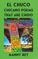 El Chuco: Chicano Poems That Are Chido B0C9SB8JNB Book Cover