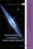 Security Modeling And Analysis of Mobile Agent Systems (Electrical and Computer Engineering) 1860946348 Book Cover