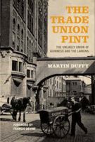 The Trade Union Pint 1907593462 Book Cover