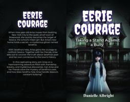 Eerie Courage: Taking a Stand Against a Bully B0DQPS9LP2 Book Cover