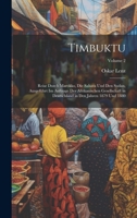 Timbuktu; Reise durch Marokko, die Sahara und den Sudan, ausgeführt im Auftrage der Afrikanischen Gesellschaft in Deutschland in den Jahren 1879 und 1880; Volume 2 (German Edition) 1019875828 Book Cover