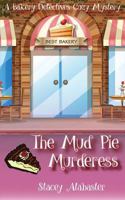 The Mud Pie Murderess 1539087026 Book Cover