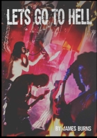Let's Go to Hell: Scattered Memories of the Butthole Surfers B0H1339ZQH Book Cover