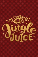 Jingle Juice: Funny Lined Notebook for Red Christmas Wine Party 1708549269 Book Cover