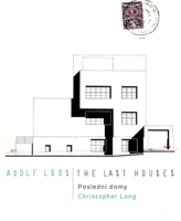 Adolf Loos: The Last Houses 8074373207 Book Cover