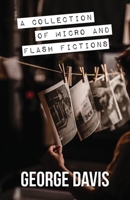A Collection of Micro and Flash Fictions 1614938504 Book Cover