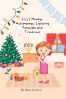 Izzy's Holiday Adventures: Exploring Festivals and Traditions B0C1J7F52G Book Cover