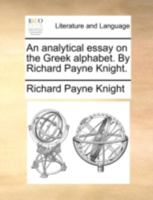 An Analytical Essay on the Greek Alphabet 1141796163 Book Cover