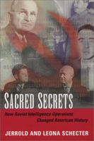 Sacred Secrets: How Soviet Intelligence Operations Changed American History 1574883275 Book Cover