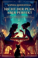 Nicht der Plan, aber perfekt: Eine fast gewöhnliche Liebesgeschichte mit zwei Frauen, einem Kater und sehr viel Kaffee (Eine Spicy Lesbische Romance) (German Edition) B0FDDVBW7X Book Cover