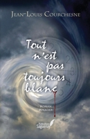Tout n'est pas toujours blanc (French Edition) 2981654500 Book Cover