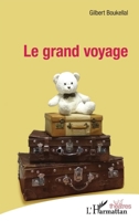 Le grand voyage (Théâtres) (French Edition) 2343127115 Book Cover