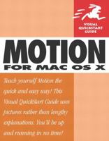 Motion for Mac OS X (Visual QuickStart Guide) 0321294580 Book Cover