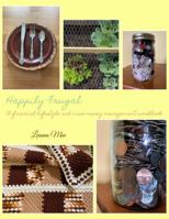 Happily Frugal: A financial lifestyle and wise money management workbook 1732616353 Book Cover