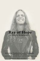 Ray of Hope: A Family Remembers 1434987272 Book Cover