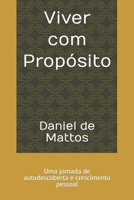 Viver com Propósito: Uma jornada de autodescoberta e crescimento pessoal (Portuguese Edition) B0CSYN9P44 Book Cover