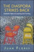 The Diaspora Strikes Back: Caribbean Latino Tales of Learning and Turning 0415952611 Book Cover