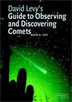David Levy's Guide to Observing and Discovering Comets 0521520517 Book Cover