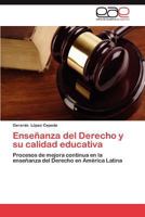 Ensenanza del Derecho y Su Calidad Educativa 365903519X Book Cover