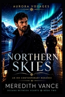 NORTHERN SKIES: Where Secrets Melt Beneath the Northern Lights. A Contemporary MM Romance Novel. (Oceans Between Hearts) B0HDQ7PJ7Z Book Cover
