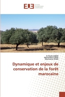 Dynamique et enjeux de conservation de la forêt marocaine 6202533978 Book Cover