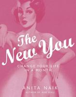 The New You: Change Your Life in a Month 0749926317 Book Cover