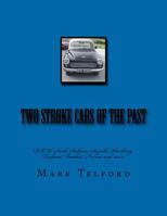 Two Stroke Cars of the Past: Dkw, SAAB, Subaru, Suzuki, Wartburg, Trabant, Barkas, Framo and More. 146807783X Book Cover