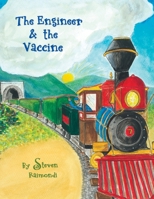The Engineer & the Vaccine 173799111X Book Cover
