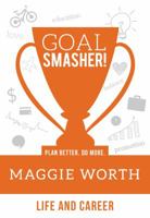 Goal SMASHER! Life and Career 1945095172 Book Cover