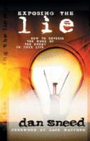 Exposing the Lie: How to Reverse Work of the Enemy in Your Life 1852404124 Book Cover